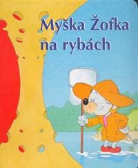 Myška Žofka na rybách - autor neuvedený 1