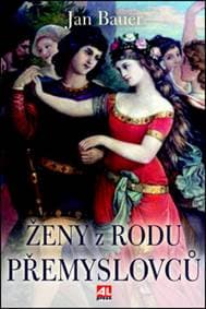 Ženy z rodu Přemyslovců - Jan Bauer 1