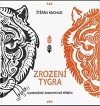Zrození tygra - Kambodžské buddhistické - Kuchlei Štěpán 1