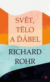 Svět, tělo a ďábel - Rohr Richard 1