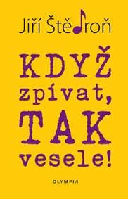 Když zpívat, tak vesele! - Štědroň Jiří 1