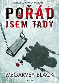 Pořád jsem tady - Black McGarvey 1