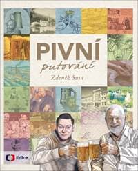 Pivní putování - Zdeněk Susa, František Žáček 1