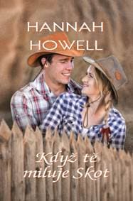 Když tě miluje Skot - Howell Hannah