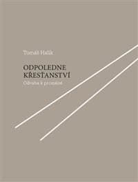 Odpoledne křesťanství - Tomáš Halík 1