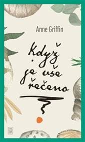Když je vše řečeno - Anne Griffin 1
