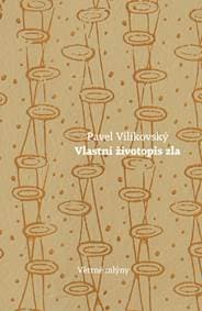 Vlastní životopis zla - Vilikovský Pavel