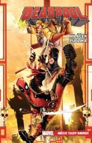 Deadpool, miláček publika 3: Něco tady smrdí - Gerry Duggan 1