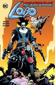 Lobo - Univerzální gladiátoři - Grant Alan