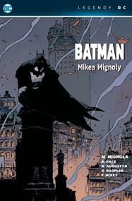 Batman Mikea Mignoly (Legendy DC) - Mignola Mike
