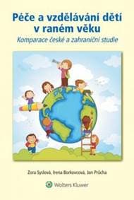 Péče a vzdělávání dětí v raném věku - Zora Syslová, Irena Borkovcová, Jan Průcha 1