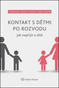 Kontakt s dětmi po rozvodu - Tomáš Novák, Simona Corradiniová, Radim Vypušťák