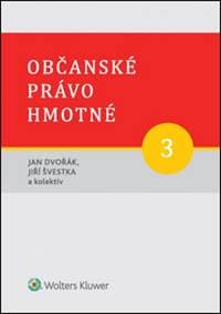 Občanské právo hmotné 3 - Jan Dvořák, Jiří Švestka 1