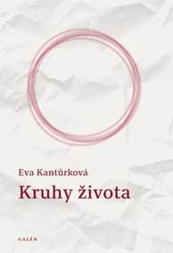 Kruhy života - Eva Kantůrková 1