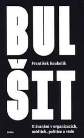 Bulšit - František Koukolík 1