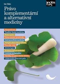 Právo komplementární a alternativní medicíny - Ivo Telec 1