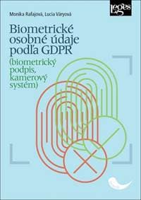 Biometrické osobné údaje podľa GDPR - Lucia Váryová, Monika Rafajová