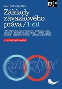 Základy závazkového práva 1. díl - Tomáš Tintěra, Petr Podrazil, Pavel Petr