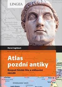 Atlas pozdní antiky - Inglebert, Claire Levasseur Hervé 1
