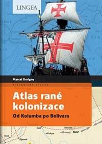 Atlas rané kolonizace - Dorigny, Fabrice Le Goff Marcel