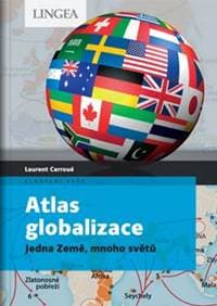 Atlas globalizace - Carroué, Aurélie Boissiere Laurent