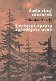 Zašlá chuť morušek / Cestovní zpráva čarodějova učně - Miloslav Nevrlý 1