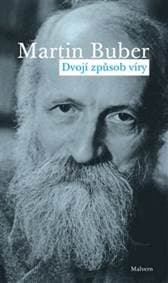 Dvojí způsob víry - Martin Buber 1