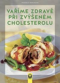 Vaříme zdravě při zvýšeném cholesterolu - Friedrich Bohlmann 1