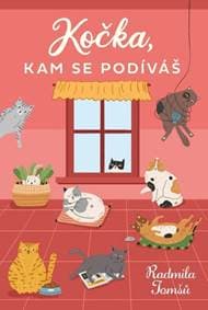 Kočka, kam se podíváš - Radmila Tomšů 1