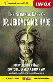 The Strange Case of Dr. Jekkyl and Mr. Hyde/Podivuhodný případ doktora Jekylla - autor neuvedený