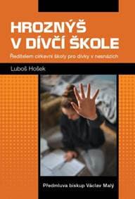 Hroznýš v dívčí škole - Ředitelem církev - Luboš Hošek