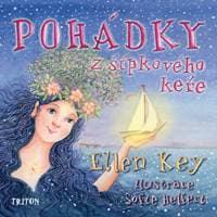 Pohádky z šípkového keře - Ellen Key 1