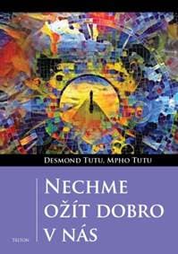 Nechme ožít dobro v nás - Desmond Tutu, Mpho Tutu 1