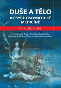Duše a tělo v psychosomatické medicíně - Jan Poněšický 1