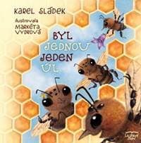 Byl jednou jeden úl - Sládek Karel 1