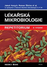 Lékařská mikrobiologie - Repetitorium - Hurych, Roman Štícha Jakub