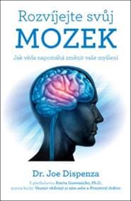 Rozvíjejte svůj mozek - Joe Dispenza 1