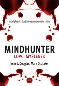 Mindhunter - Lovci myšlenek - E. Douglas, Mark  Olshaker John 1