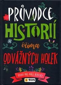 Průvodce historií očima odvážných holek - autor neuvedený 1