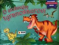 O zlobivém tyranosaurovi - autor neuvedený 1