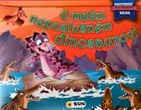 O malém neposlušném dinosaurovi - autor neuvedený