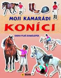 Moji kamarádi koníci - kniha plná samole - autor neuvedený 1