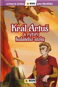 Král Artuš a rytíři - Světová četba pro školáky - autor neuvedený
