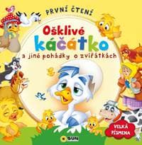 První čtení - Ošklivé káčátko a jiné pohádky o zvířátkách - autor neuvedený