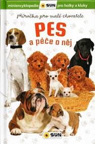 PES a péče o něj - Příručka pro mladé chovatele - autor neuvedený
