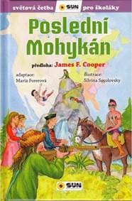 Poslední mohykán - Světová četba pro školáky - Fenimore Cooper James 1