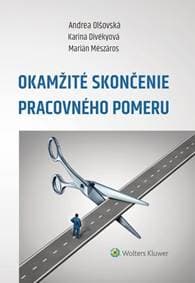 Okamžité skončenie pracovného pomeru - Andrea Olšovská, Karina Divékyová, Marián Mészáros