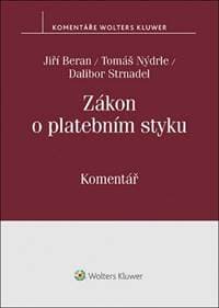 Zákon o platebním styku Komentář - Jiří Beran, Tomáš Nýdrle, Dalibor Strnadel