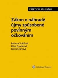 Zákon o náhradě újmy způsobené povinným očkováním - Barbora Vráblová, Klára Dvořáková, Lenka Švarcová 1