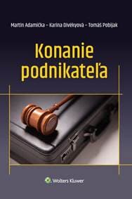Konanie podnikateľa - Martin Adamička, Karina Divékyová, Tomáš Pobijak